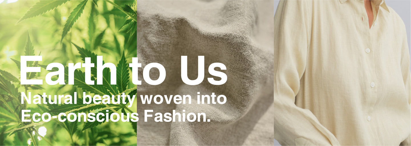 Earth to Us - Natural beauty woven into Eco-conscious Fashion.